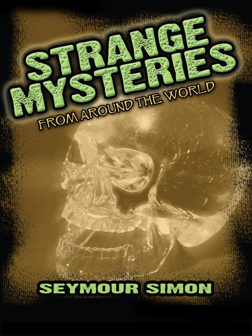 Title details for Strange Mysteries by Seymour Simon - Wait list